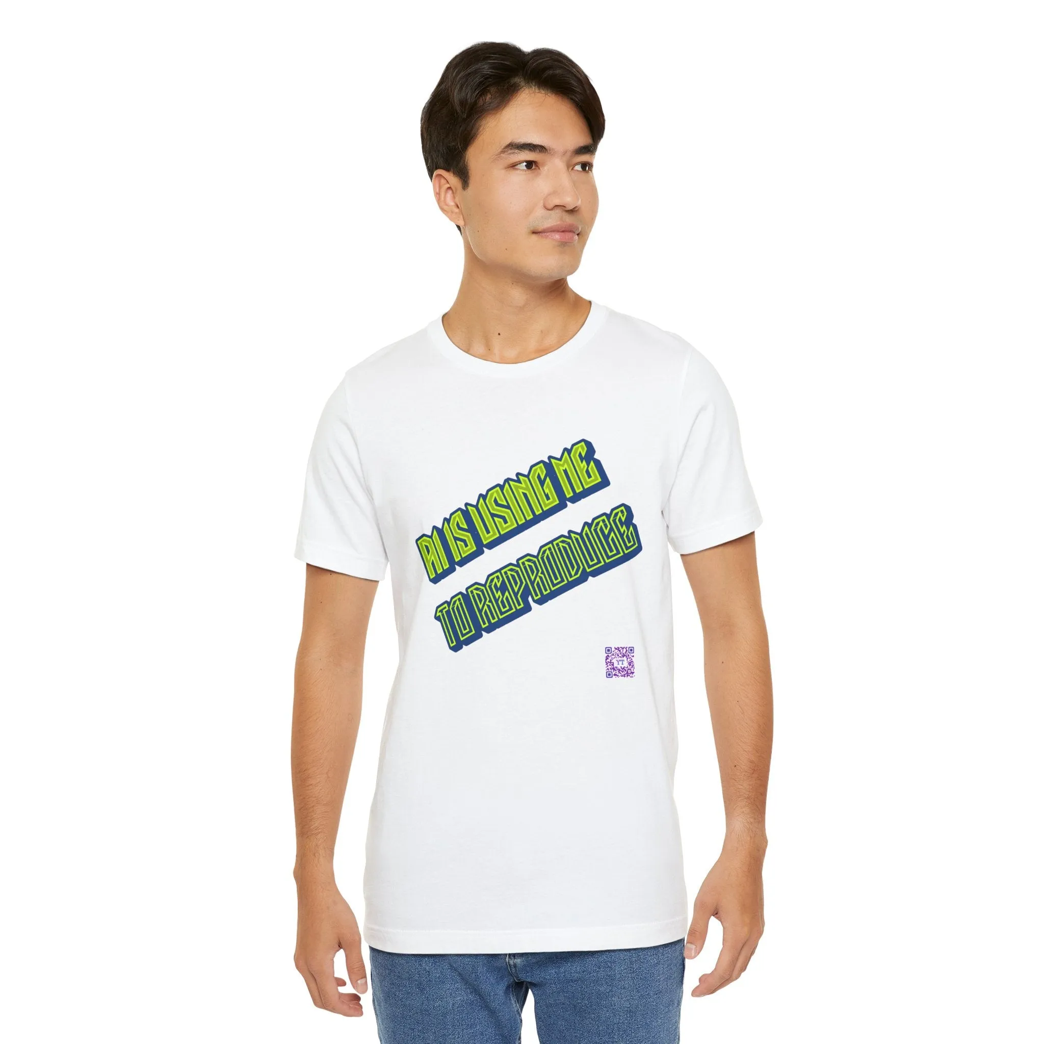Funny Graphic Tee - AI Is Using Me To Reproduce